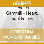 Jennifer Gammill - Heart, Soul & Fire cd