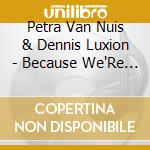 Petra Van Nuis & Dennis Luxion - Because We'Re Night People cd