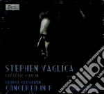 Stephen Vaglica: Plays Chopin, Gershwin cd
