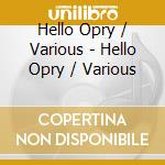 Hello Opry / Various - Hello Opry / Various cd