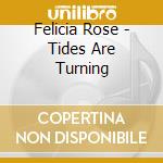 Felicia Rose - Tides Are Turning cd