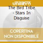 The Bird Tribe - Stars In Disguise cd