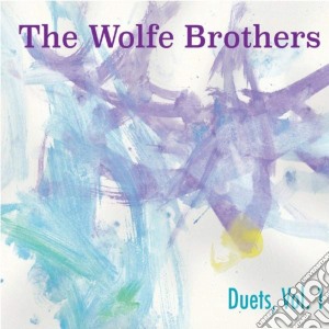 Wolfe Brothers (The) - Duets, Vol. 1 cd musicale di The Wolfe Brothers