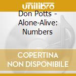 Don Potts - Alone-Alive: Numbers cd