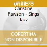 Christine Fawson - Sings Jazz cd