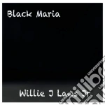 Willie J Laws Jr - Black Maria cd