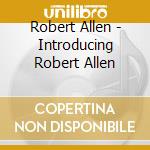 Robert Allen - Introducing Robert Allen cd