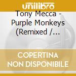 Tony Mecca - Purple Monkeys (Remixed / Remastered) cd