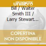 Bill / Walter Smith III / Larry Stewart Grenadier - Band Menu cd