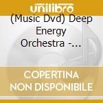 (Music Dvd) Deep Energy Orchestra - Playing With Fire cd