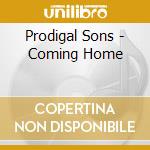 Prodigal Sons - Coming Home