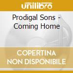 Prodigal Sons - Coming Home cd