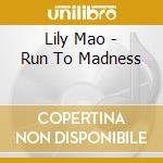 Lily Mao - Run To Madness cd