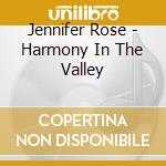 Jennifer Rose - Harmony In The Valley cd