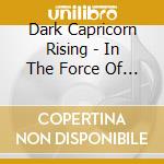 Dark Capricorn Rising - In The Force Of The Blast cd
