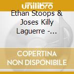 Ethan Stoops & Joses Killy Laguerre - Journey Of Praise cd musicale di Ethan Stoops & Joses Killy Laguerre