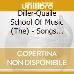 Diller-Quaile School Of Music (The) - Songs For Singing And Sharing, Vol. 2 cd