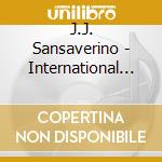 J.J. Sansaverino - International Groove cd