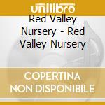 Red Valley Nursery - Red Valley Nursery cd