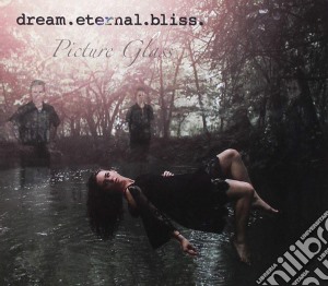 Dream Eternal Bliss - Picture Glass cd musicale di Dream Eternal Bliss
