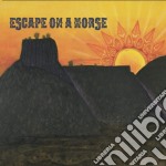 Escape On A Horse - Escape On A Horse