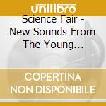 Science Fair - New Sounds From The Young Streets cd