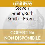 Steve / Smith,Ruth Smith - From Heart To Hands cd