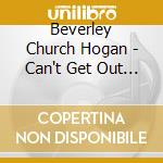 Beverley Church Hogan - Can't Get Out Of This Mood cd