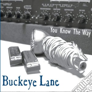Buckeye Lane - You Know The Way cd musicale di Buckeye Lane