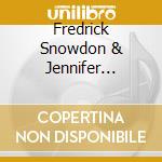 Fredrick Snowdon & Jennifer Snowdon - Hope And A Future cd musicale di Fredrick Snowdon & Jennifer Snowdon