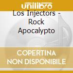 Los Injectors - Rock Apocalypto cd
