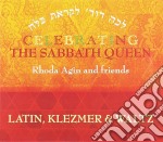 Rhoda Agin And Friends - Celebrating The Sabbath Queen 