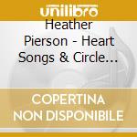 Heather Pierson - Heart Songs & Circle Songs cd