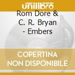 Rom Dore & C. R. Bryan - Embers cd