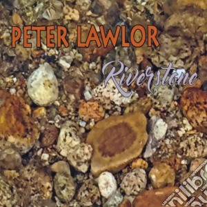 Peter Lawlor - Riverstone cd musicale di Peter Lawlor