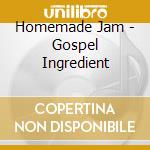 Homemade Jam - Gospel Ingredient cd
