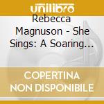 Rebecca Magnuson - She Sings: A Soaring Musical O.C.R. cd