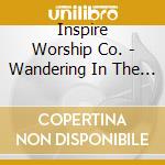 Inspire Worship Co. - Wandering In The Wild cd
