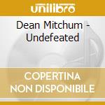 Dean Mitchum - Undefeated cd