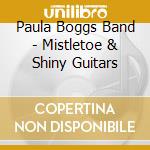 Paula Boggs Band - Mistletoe & Shiny Guitars