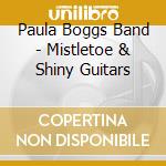 Paula Boggs Band - Mistletoe & Shiny Guitars cd