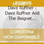 Dave Ruffner - Dave Ruffner And The Beignet Orchestra Volume 3 cd musicale di Dave Ruffner