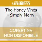 The Honey Vines - Simply Merry cd
