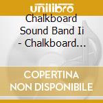 Chalkboard Sound Band Ii - Chalkboard Sound Band Ii cd