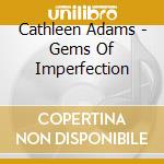 Cathleen Adams - Gems Of Imperfection cd