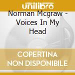 Norman Mcgraw - Voices In My Head cd musicale di Norman Mcgraw