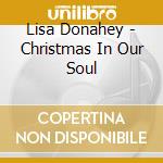 Lisa Donahey - Christmas In Our Soul cd