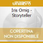 Iris Ornig - Storyteller cd musicale di Iris Ornig