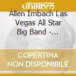 Allen Imbach Las Vegas All Star Big Band - Songs Of Allen Imbach cd