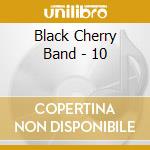 Black Cherry Band - 10 cd